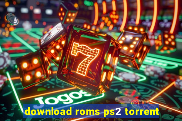 download roms ps2 torrent